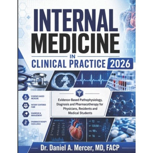 (영문도서)Internal Medicine in Clinical Practice 2026: Evidence-Based Pathophysiology Dia... Paperback, Independently Published, English, 9798198574427