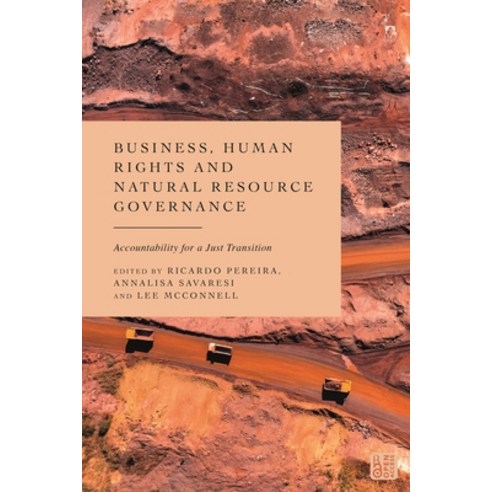 (영문도서)Business Human Rights and Natural Resource Governance: Accountability for a Jus... Hardcover, Hart Publishing, English, 9781509970841