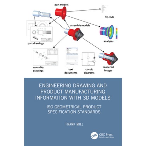 (영문도서)Engineering Drawing and Product Manufacturing Information with 3D Models: ISO Ge... Hardcover, CRC Press, English, 9781032496986