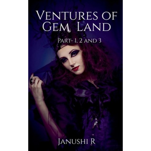 (영문도서)Ventures of Gem Land: Part- 1 2 and 3 Paperback, Notion Press Media Pvt Ltd, English, 9798885036641