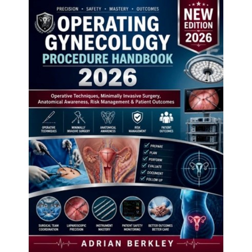 (영문도서)Operating Gynecology Procedure Handbook 2026: Operative Techniques Minimally In... Paperback, Independently Published, English, 9798189881053