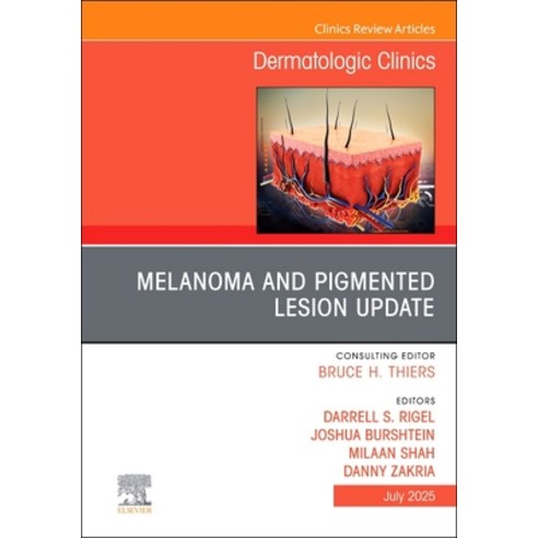 (영문도서)Melanoma and Pigmented Lesion Update An Issue of Dermatologic Clinics Hardcover, Elsevier, English, 9780443346934