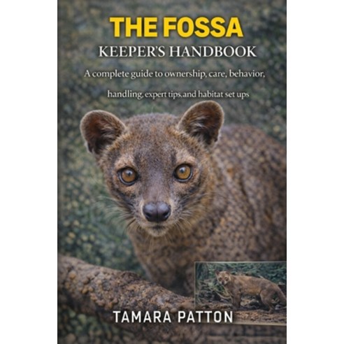 (영문도서)The Fossa Keeper's Handbook: A complete guide to ownership care behavior hand... Paperback, Independently Published, English, 9798243054140