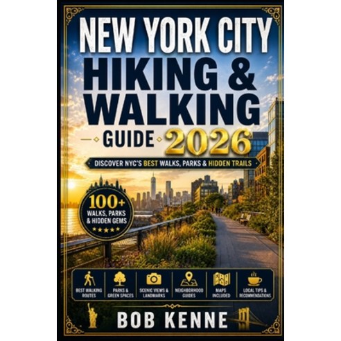 (영문도서)New York City Hiking & Walking Guide 2026: The Complete NYC Trail Guide with Bes... Paperback, Independently Published, English, 9798184681221