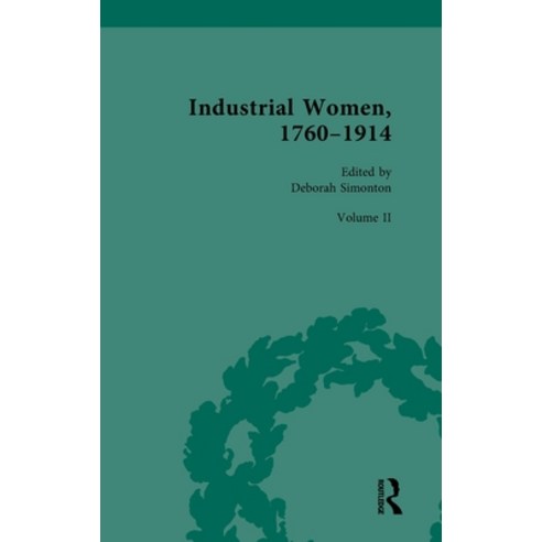 (영문도서)Industrial Women 1760-1914: Volume II: Women in Factory Industries Hardcover, Routledge, English, 9781032499147