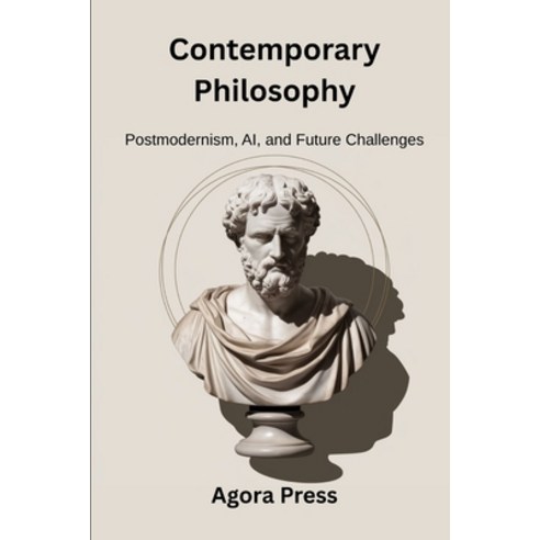 (영문도서)Contemporary Philosophy: Postmodernism AI and Future Challenges (Foucault Der... Paperback, Independently Published, English, 9798285766025