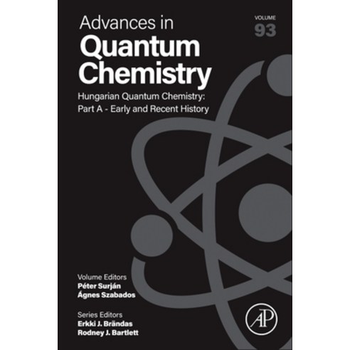 (영문도서)Hungarian Quantum Chemistry: Part a - Early and Recent History: Volume 93 Hardcover, Academic Press, English, 9780443344374