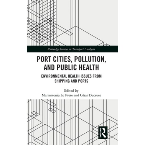 (영문도서)Port Cities Pollution and Public Health: Environmental Health Issues from Ship... Hardcover, Routledge, English, 9781041072553