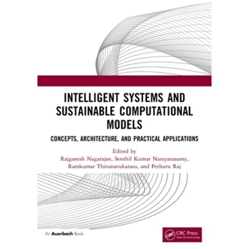 (영문도서)Intelligent Systems and Sustainable Computational Models: Concepts Architecture... Paperback, Auerbach Publications, English, 9781032527055