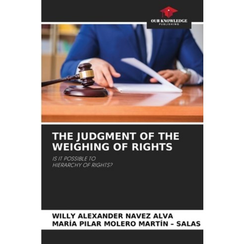 (영문도서)The Judgment of the Weighing of Rights Paperback, Our Knowledge Publishing, English, 9786209967405