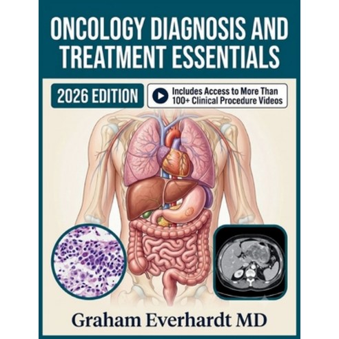 (영문도서)Oncology Diagnosis and Treatment Essentials: A Clinical Guide to Cancer Diagnosi... Paperback, Independently Published, English, 9798183924879