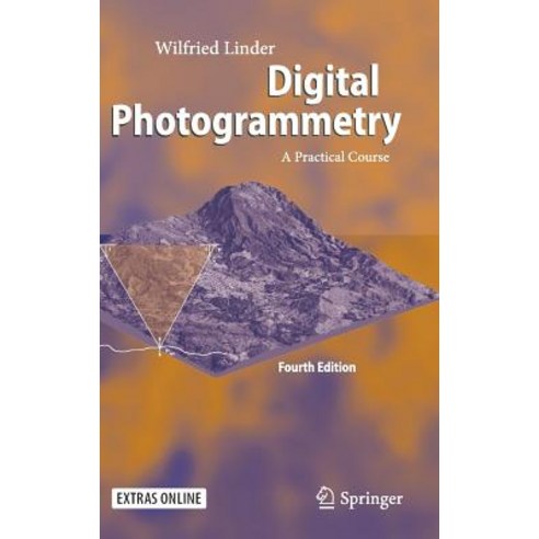 (영문도서)Digital Photogrammetry: A Practical Course Hardcover, Springer, English, 9783662504628