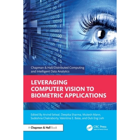 (영문도서)Leveraging Computer Vision to Biometric Applications Paperback, CRC Press, English, 9781032614656
