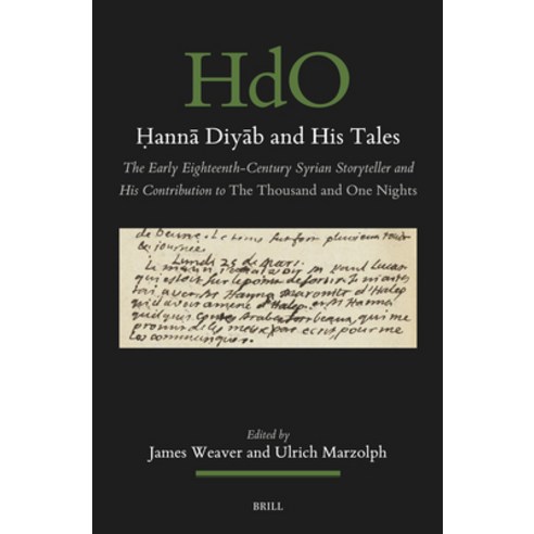 (영문도서)Ḥannā Diyāb and His Tales: The Early Eighteenth-Century Syrian S... Hardcover, Brill, English, 9789004751903