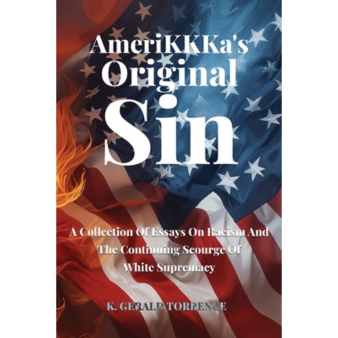 (영문도서)AmeriKKKa's Original Sin: A Collection of Essays on Racism and the Continuing Sc... Paperback, Franklin Pub., English, 9798893245462