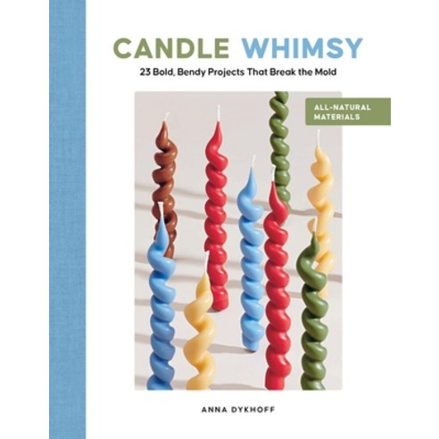 (영문도서)Candle Whimsy: 23 Bold Bendy Projects That Break the Mold Paperback, Schiffer Craft, English, 9780764371370