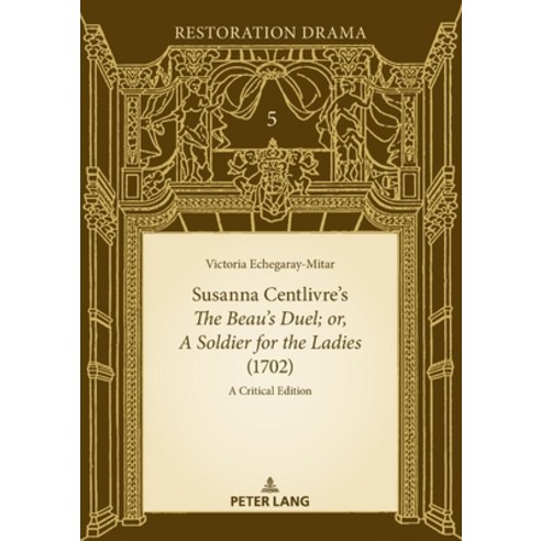 (영문도서)Susanna Centlivre's The Beau's Duel; or A Soldier for the Ladies (1702): A Crit... Paperback, Peter Lang Group Ag, Intern..., English, 9783034358545