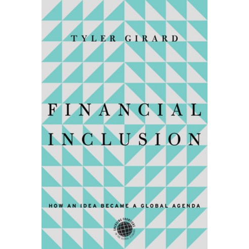 (영문도서)Financial Inclusion: How an Idea Became a Global Agenda Hardcover, Stanford University Press, English, 9781503645172