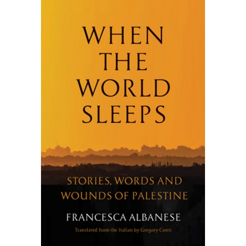 (영문도서)When the World Sleeps: Stories Words and Wounds of Palestine Hardcover, Other Press (NY), English, 9781635426038