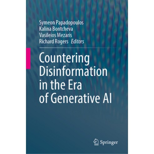 (영문도서)Countering Disinformation in the Era of Generative AI Hardcover, Springer, English, 9783032117816