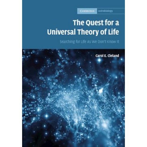 The Quest for a Universal Theory of Life: Searching for Life as We Don ...