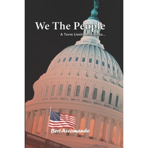 (영문도서)We the People: A Term Limits Manifesto Paperback, English, 9798278382584, Independently Published