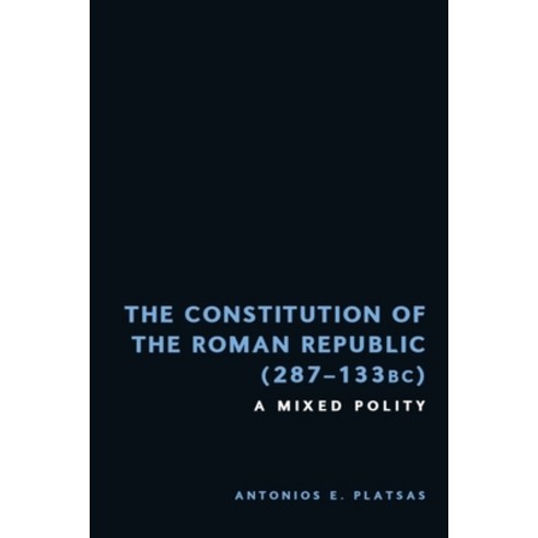 (영문도서)The Constitution of the Roman Republic (287-133 Bc): A Mixed Polity Hardcover, Edinburgh University Press, English, 9781399545822