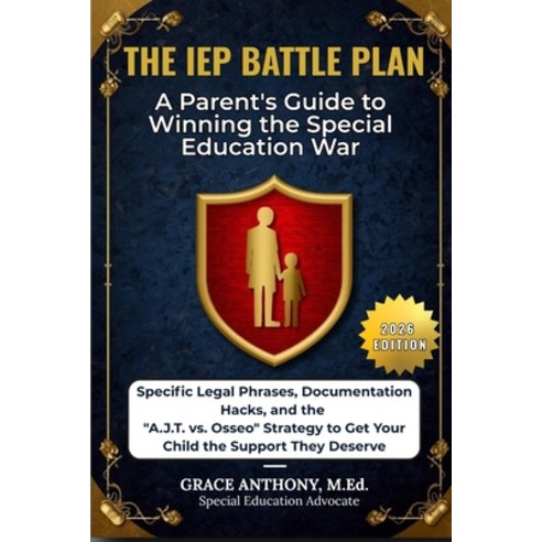 (영문도서)The IEP Battle Plan: A Parent's Guide to Winning the Special Education War (2026... Paperback, Independently Published, English, 9798243993791