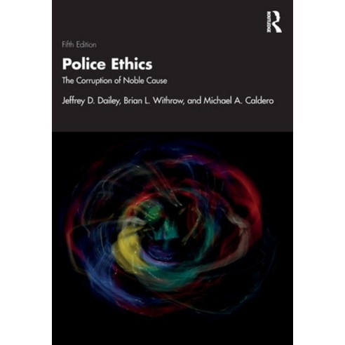 (영문도서)Police Ethics: The Corruption of Noble Cause Paperback, Routledge, English, 9781041040897