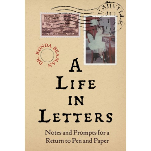 (영문도서)A Life in Letters: Notes and Prompts for a Return to Pen and Paper Hardcover, Amplify Publishing, English, 9798891389229