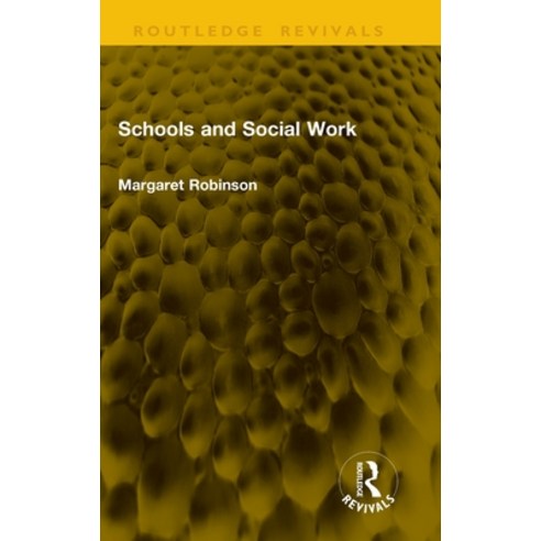 (영문도서)Schools and Social Work Hardcover, Routledge, English, 9781041362722