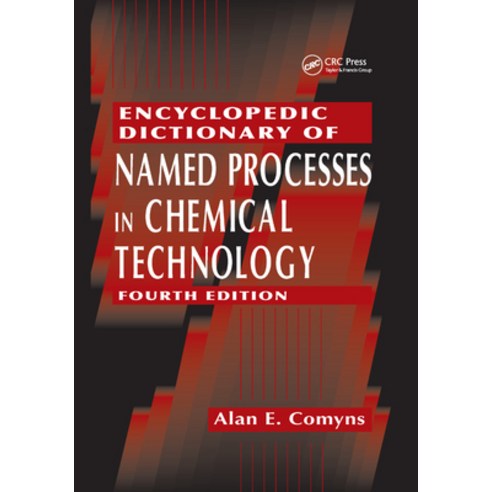 (영문도서)Encyclopedic Dictionary of Named Processes in Chemical Technology Paperback, CRC Press, English, 9780367378851