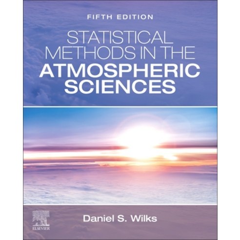 (영문도서)Statistical Methods in the Atmospheric Sciences Paperback, Elsevier, English, 9780443490026