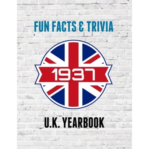 (영문도서)1937 Fun Facts & Trivia: Yearbook containing everything you ever wanted to know... Paperback, Independently Published, English, 9798259489646