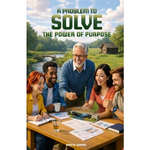 (영문도서)A Problem to Solve- The Power of Purpose Paperback, Independently Published, English, 9798253961490