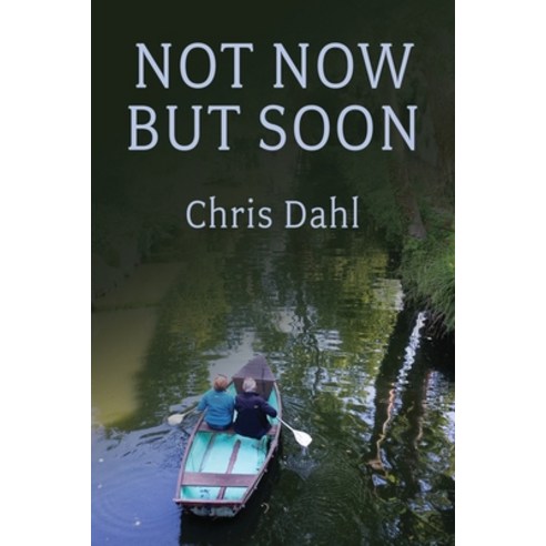 (영문도서)Not Now but Soon Paperback, Concrete Wolf Press, English, 9798989948895