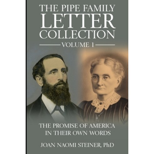 (영문도서)The Pipe Family Letter Collection - Volume 1: The Promise of America in Their Ow... Paperback, Scenery Heights Publishing, English, 9798986570938