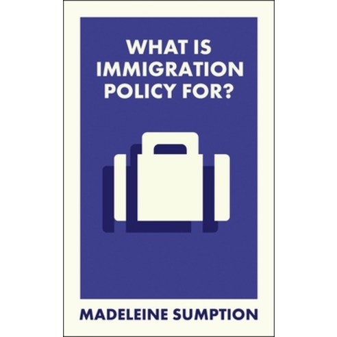 (영문도서)What Is Immigration Policy For? Paperback, Bristol University Press, English, 9781529238587