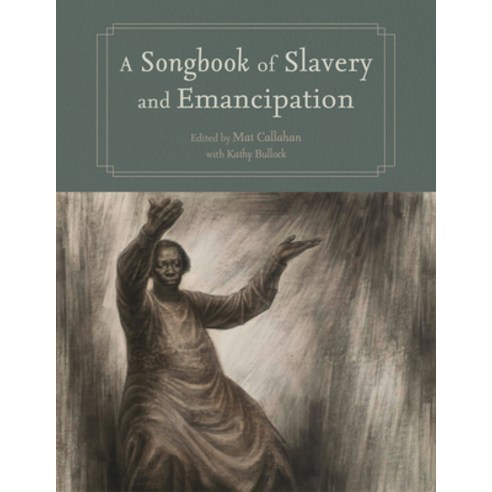 (영문도서)A Songbook of Slavery and Emancipation Paperback, University Press of Mississ..., English, 9781496863423
