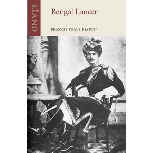 (영문도서)Bengal Lancer Paperback, Eland Publishing, English, 9781780602011 Eland Publishing, English, 9781780602011