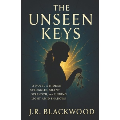 (영문도서)The Unseen Keys: A Novel of Hidden Struggles Silent Strength and the Courage t... Paperback, Independently Published, English, 9798280440876