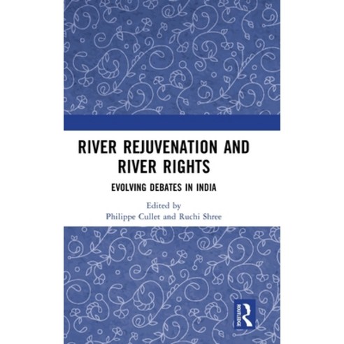 (영문도서)River Rejuvenation and River Rights: Evolving Debates in India Hardcover, Routledge, English, 9781041158295