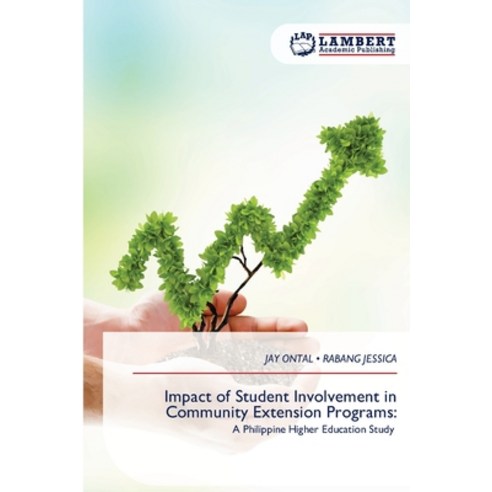 (영문도서)Impact of Student Involvement in Community Extension Programs Paperback, LAP Lambert Academic Publis..., English, 9786209848988