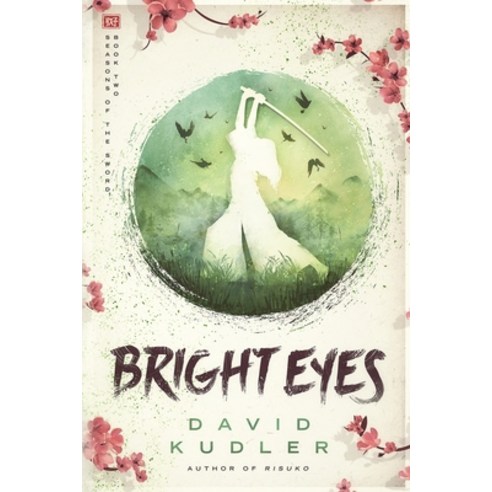 (영문도서)Bright Eyes: A Kunoichi Tale Paperback, Stillpoint/Atalanta, English, 9781938808630