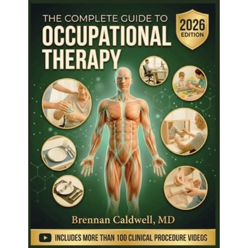 (영문도서)The Complete Guide to Occupational Therapy: Theory Evidence-Based Interventions... Paperback, Independently Published, English, 9798198889927