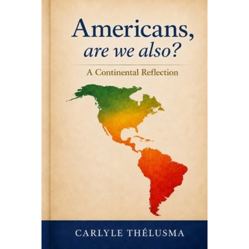 (영문도서)Americans are we also?: A Continental Reflection Paperback, Independently Published, English, 9798196877834