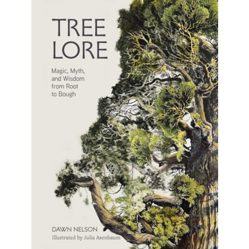 (영문도서)Tree Lore: Magic Myth and Wisdom from Root to Bough Hardcover, Countryman Press, English, 9781324111948
