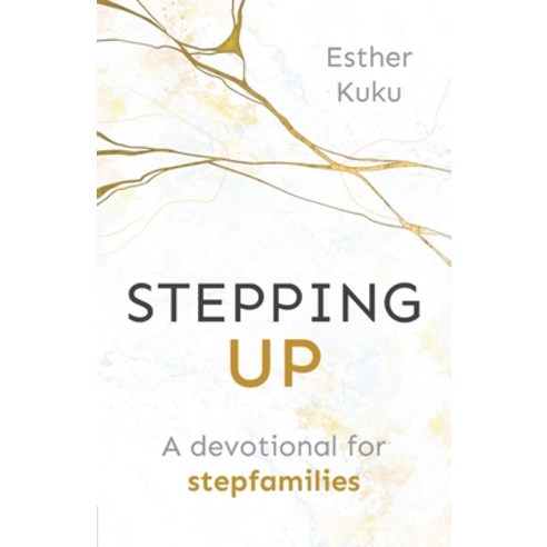 (영문도서)Stepping Up: A devotional for stepfamilies Paperback, Brf, English, 9781800394247