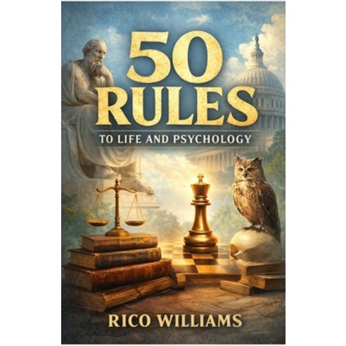(영문도서)50 Rules to Life and Psychology: A practical guide to power perception and the... Paperback, Independently Published, English, 9798243881722