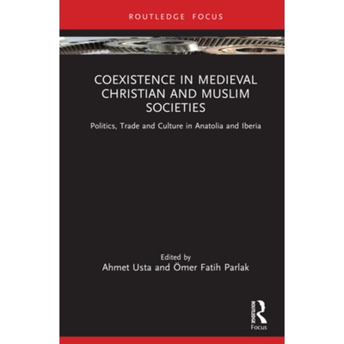 (영문도서)Coexistence in Medieval Christian and Muslim Societies: Politics Trade and Cult... Hardcover, Routledge, English, 9789048560691
